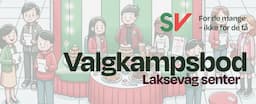 Valgkampsbod - Laksevåg senter